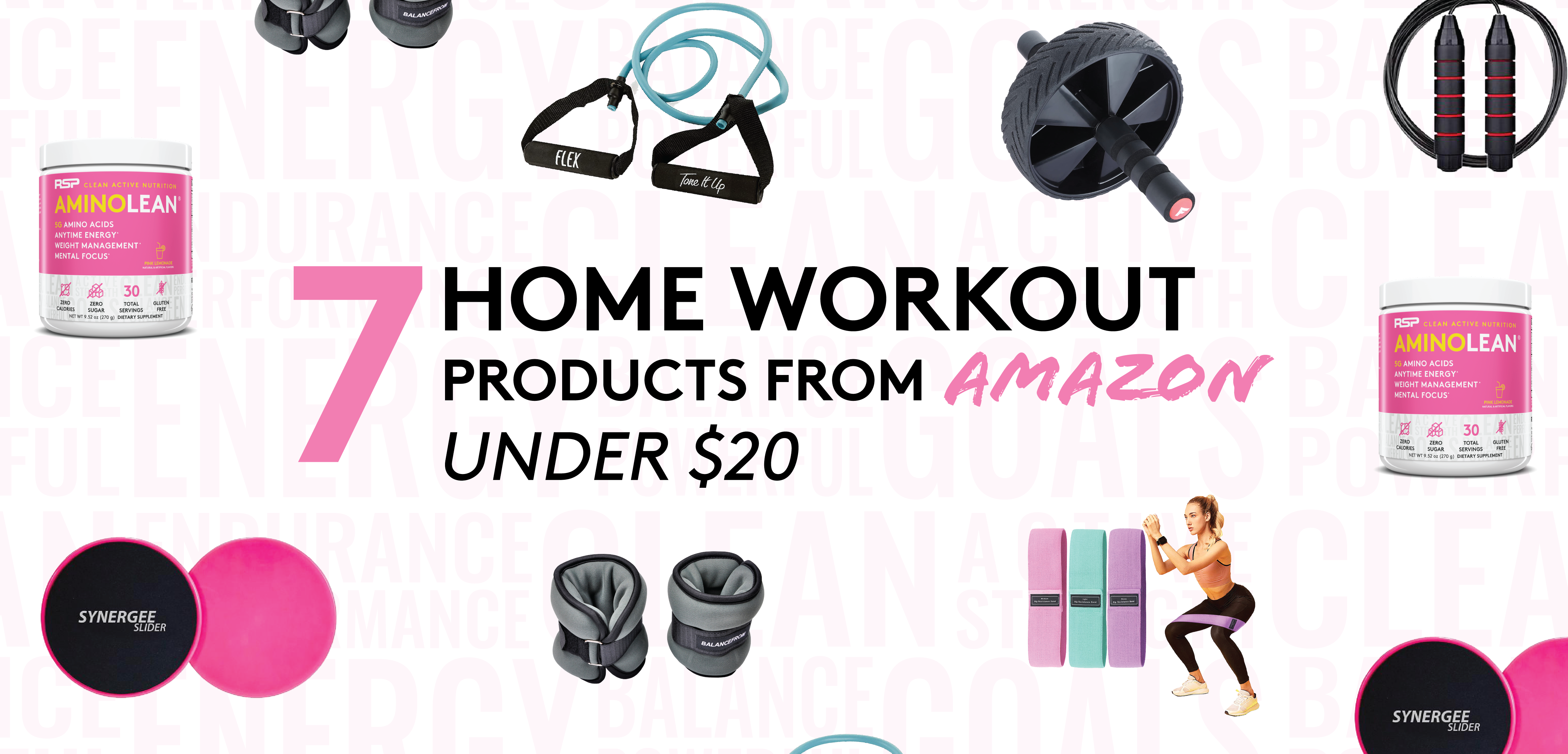 Seven home workout products from Amazon for under $20 like resistance bands, amino lean pre workout, and a jump rope